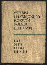 Propaganda komunistyczna - "Szybki i harmonijny rozwj Polski Ludowej", Ksika i Wiedza, 1961 r.