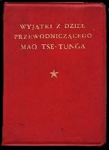 Propaganda komunistyczna - "Wyjtki z dzie przewodniczcego Mao Tse-tunga", Wyd. Obcych Jzykw, Pekin, 1968 r.